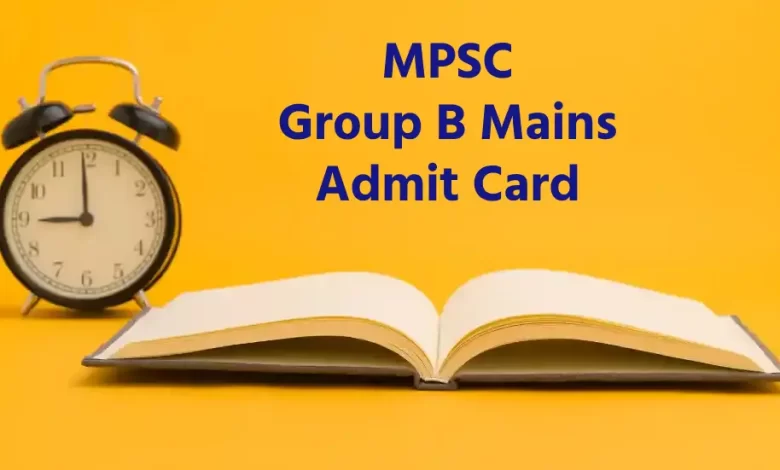 MPSC Group B Mains Admit Card 2023 (Out) Download - Find Preliminary ...