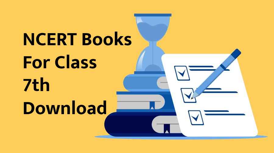 NCERT Books For Class 7 Download Free PDF